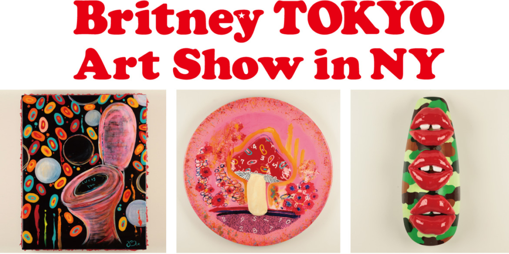 Britney TOKYO Art Show in NY