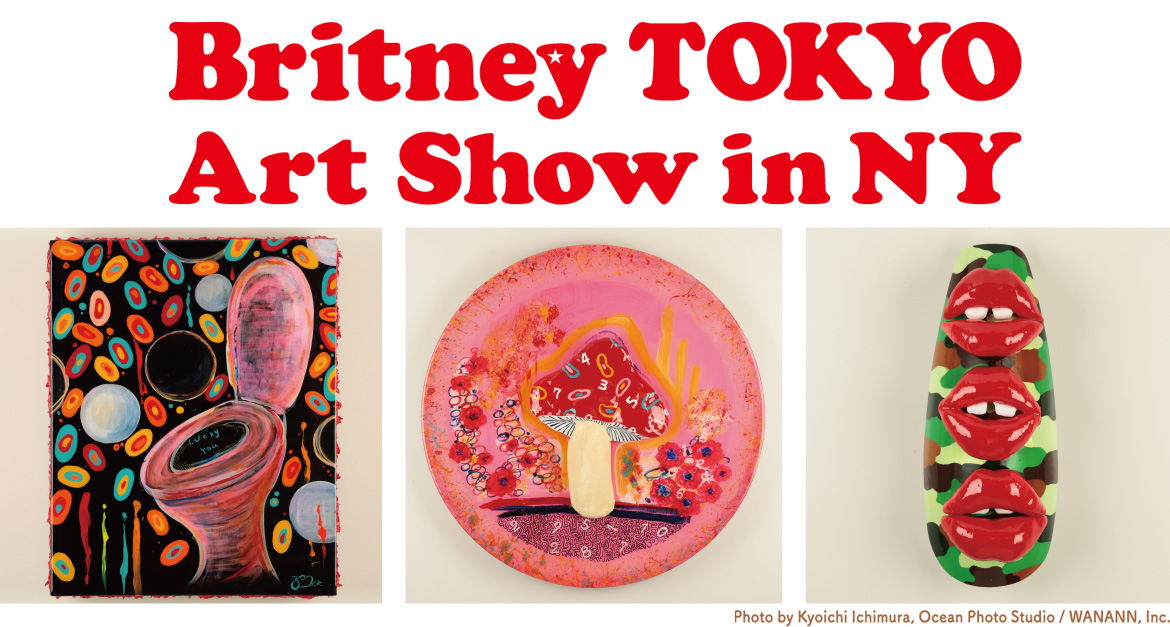 Britney TOKYO Art Show in NY