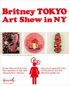 Britney TOKYO Art Show in NY